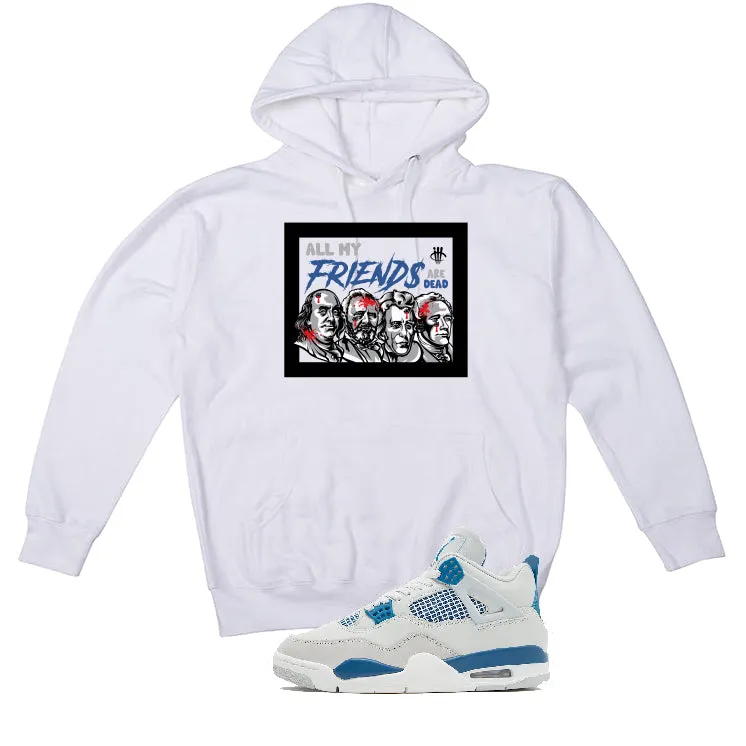 Air Jordan 4 “Military Blue” | illcurrency White T-Shirt (all my friends are dead)