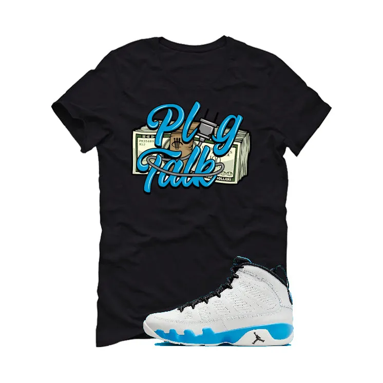 Air Jordan 9 “Powder Blue” | illcurrency Black T-Shirt (Plug Talk)