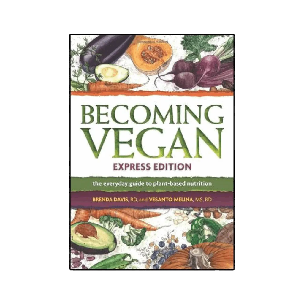 Becoming Vegan Express Edition - By Brenda Davis and Vesanto Melina