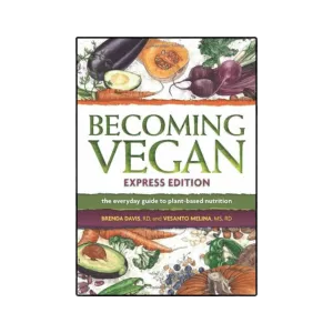 Becoming Vegan Express Edition - By Brenda Davis and Vesanto Melina