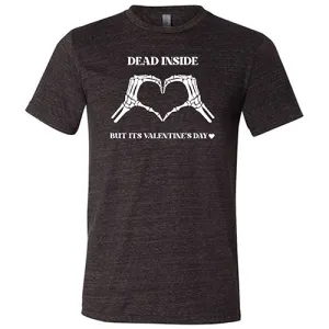 Dead Inside But It's Valentine's Day Unisex