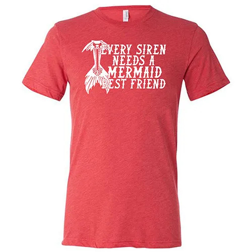 Every Siren Needs A Mermaid Best Friend Shirt Unisex