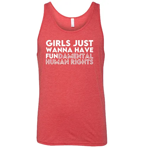 Girls Just Wanna Have Fundamental Human Rights Shirt Unisex