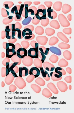 What the Body Knows